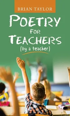 Poesia per insegnanti: (da un insegnante) - Poetry for Teachers: (By a Teacher)