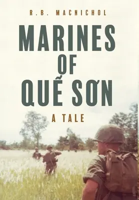I marines di Quế Sơn: Un racconto - Marines of Quế Sơn: A Tale