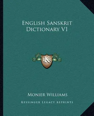Dizionario Sanscrito Inglese V1 - English Sanskrit Dictionary V1