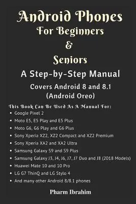 Telefoni Android per principianti e anziani: Un manuale passo-passo (copre Android 8 e 8.1 (Android Oreo)) - Android Phones for Beginners & Seniors: A Step-By-Step Manual (Covers Android 8 and 8.1 (Android Oreo))