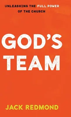 La squadra di Dio: Liberare il pieno potere della Chiesa - God's Team: Unleashing the Full Power of the Church