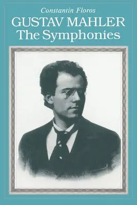 Gustav Mahler: Le sinfonie - Gustav Mahler: The Symphonies