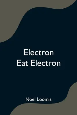 Elettrone mangia elettrone - Electron Eat Electron