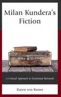 La narrativa di Milan Kundera: Un approccio critico ai tradimenti esistenziali - Milan Kundera's Fiction: A Critical Approach to Existential Betrayals
