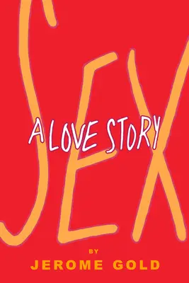 Sesso, una storia d'amore - Sex, a Love Story