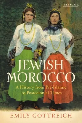 Marocco ebraico: Una storia dal periodo preislamico a quello postcoloniale - Jewish Morocco: A History from Pre-Islamic to Postcolonial Times