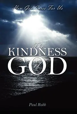 La gentilezza di Dio: Come Dio si prende cura di noi - The Kindness of God: How God Cares For Us