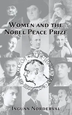 Le donne e il Premio Nobel per la Pace: Ingunn Norderval - Women and the Nobel Peace Prize: Ingunn Norderval