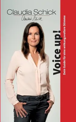 Alza la voce! La guida per uno stimolo efficace - Voice up!: Dein Guide fr eine wirkungsvollere Stimme