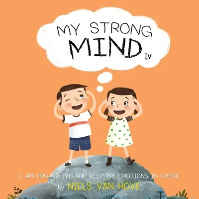 La mia mente forte IV: Sono proattivo e tengo sotto controllo le mie emozioni - My Strong Mind IV: I am Pro-active and Keep my Emotions in Check