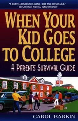 Quando tuo figlio va al college:: Guida alla sopravvivenza dei genitori - When Your Kid Goes to College:: A Parents' Survival Guide