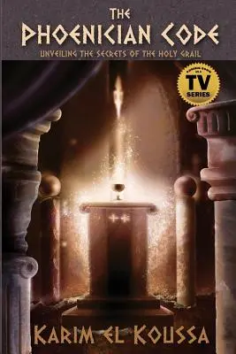 Il codice fenicio: Svelare i segreti del Santo Graal - The Phoenician Code: Unveiling the Secrets of the Holy Grail