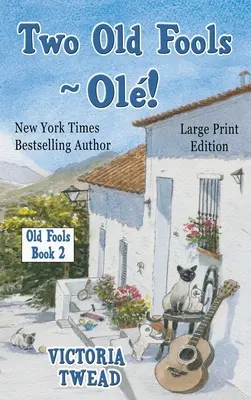 Due vecchi pazzi - Ol! - GRANDE STAMPA - Two Old Fools - Ol! - LARGE PRINT