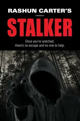 Lo stalker di Rashun Carter - Rashun Carter's Stalker