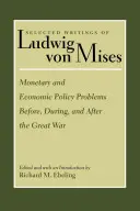 Problemi di politica economica e monetaria prima, durante e dopo la Grande Guerra - Monetary and Economic Policy Problems Before, During, and After the Great War