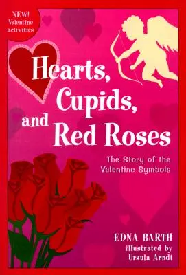 Cuori, amorini e rose rosse: La storia dei simboli di San Valentino - Hearts, Cupids, and Red Roses: The Story of the Valentine Symbols