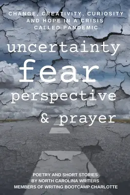 Cambiamento, creatività, curiosità e speranza in una crisi chiamata pandemia: Incertezza, paura, prospettiva e preghiera - Change, Creativity, Curiosity and Hope in a Crisis Called Pandemic: Uncertainty, Fear, Perspective and Prayer