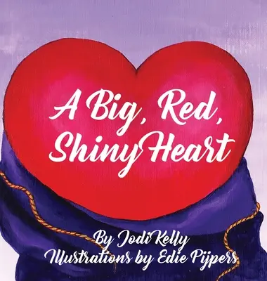 Un cuore grande, rosso e lucente - A Big, Red, Shiny Heart