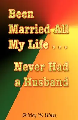 Sono stato sposato per tutta la vita... non ho mai avuto un marito - Been Married All My Life...Never Had a Husband