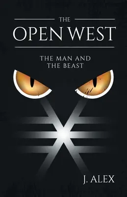 L'Occidente aperto: L'uomo e la bestia - The Open West: The Man and the Beast