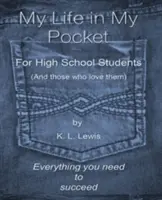 La mia vita in tasca per studenti delle scuole superiori (e per chi li ama) - My LIfe in My Pocket for High School Students (and those who love them)