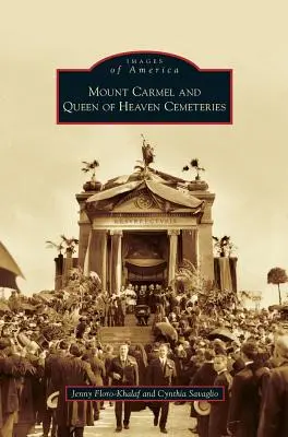 I cimiteri del Monte Carmelo e della Regina dei Cieli - Mount Carmel and Queen of Heaven Cemeteries