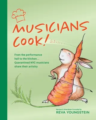 I musicisti cucinano! Dalla sala delle esibizioni alla cucina, i musicisti in quarantena di New York condividono la loro abilità artistica - Musicians Cook!: From the performance hall to the kitchen, quarantined NYC musicians share their artistry