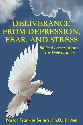 Liberazione da depressione, paura e stress: Prescrizioni bibliche per la liberazione“”. - Deliverance From Depression, Fear and Stress: Biblical Prescriptions for Deliverance