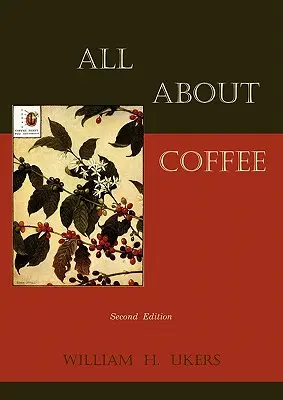 Tutto sul caffè (seconda edizione) - All about Coffee (Second Edition)