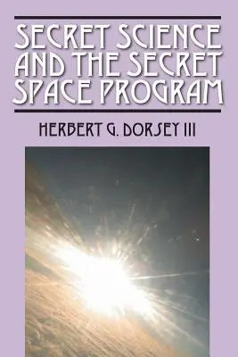 La scienza segreta e il programma spaziale segreto - Secret Science and the Secret Space Program