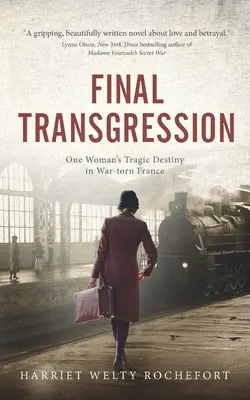 La trasgressione finale: Il tragico destino di una donna nella Francia devastata dalla guerra - Final Transgression: One Woman's Tragic Destiny in War-torn France