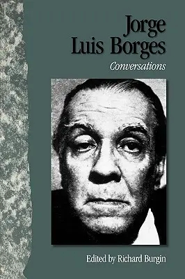 Jorge Luis Borges: Conversazioni - Jorge Luis Borges: Conversations