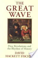 La grande onda: Le rivoluzioni dei prezzi e il ritmo della storia - The Great Wave: Price Revolutions and the Rhythm of History