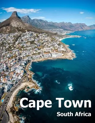 Città del Capo Sudafrica: Tavolino da caffè Fotografia di viaggio Album fotografico di un paese africano e della città di Port Coast Copertina fotografica di grandi dimensioni - Cape Town South Africa: Coffee Table Photography Travel Picture Book Album Of An African Country And Port Coast City Large Size Photos Cover
