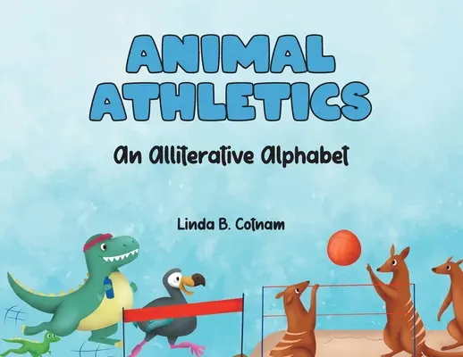 Atletica animale: Un alfabeto allitterativo - Animal Athletics: An Alliterative Alphabet