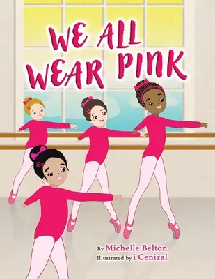 Indossiamo tutti il rosa - We All Wear Pink