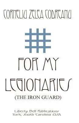 Per i miei legionari (La Guardia di Ferro) - For My Legionaries (The Iron Guard)