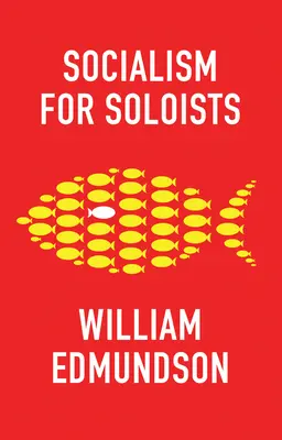 Socialismo per solisti - Socialism for Soloists