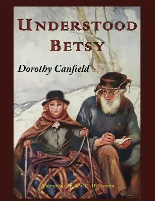 Betsy, la donna che ha capito: illustrato - Understood Betsy: Illustrated