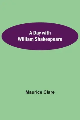 Un giorno con William Shakespeare - A Day with William Shakespeare
