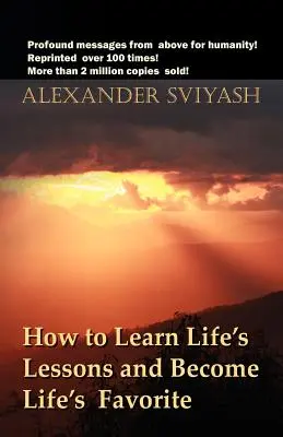 Come imparare le lezioni della vita e diventarne il preferito - How to Learn Life's Lessons and Become Life's Favorite