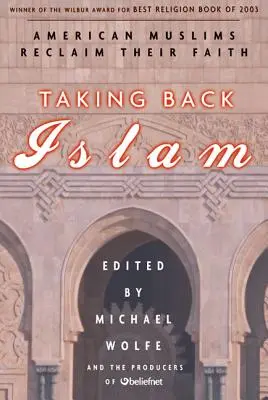 Riprendersi l'Islam: I musulmani americani reclamano la loro fede - Taking Back Islam: American Muslims Reclaim Their Faith