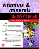 Vitamine e minerali demistificati - Vitamins and Minerals Demystified