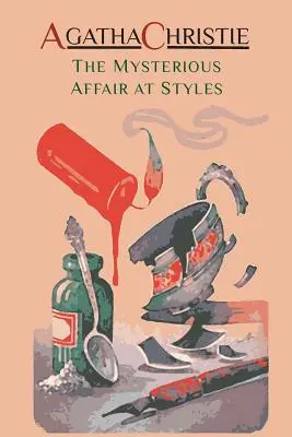 Il misterioso affare di Styles: Il primo caso di Hercule Poirot (Hercule Poirot Mysteries) - The Mysterious Affair at Styles: Hercule Poirot's First Case (Hercule Poirot Mysteries)