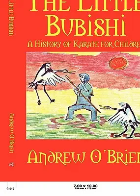 Il piccolo Bubishi: Storia del Karate per bambini - The Little Bubishi: A History of Karate for Children