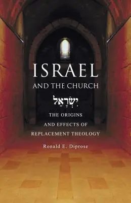 Israele e la Chiesa: Le origini e gli effetti della Teologia della Sostituzione - Israel and the Church: The Origins and Effects of Replacement Theology