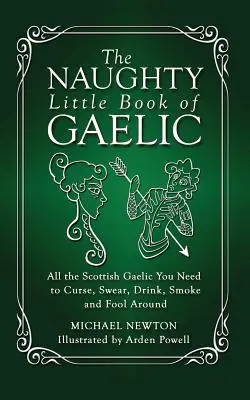 Il piccolo libro birichino del gaelico - The Naughty Little Book of Gaelic
