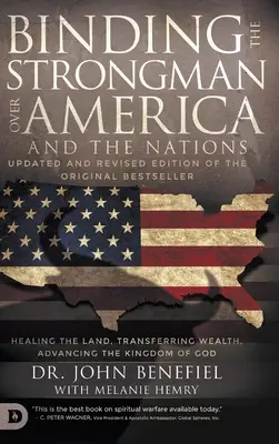Legare l'uomo forte all'America e alle nazioni: Guarire la terra, trasferire la ricchezza e far progredire il Regno di Dio - Binding the Strongman over America and the Nations: Healing the Land, Transferring Wealth, and Advancing the Kingdom of God