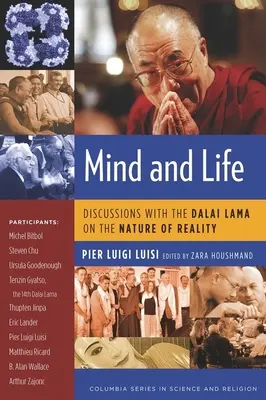 Mente e vita: Colloqui con il Dalai Lama sulla natura della realtà - Mind and Life: Discussions with the Dalai Lama on the Nature of Reality