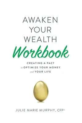 Risvegliare la ricchezza: libro di lavoro - Awaken Your Wealth Workbook